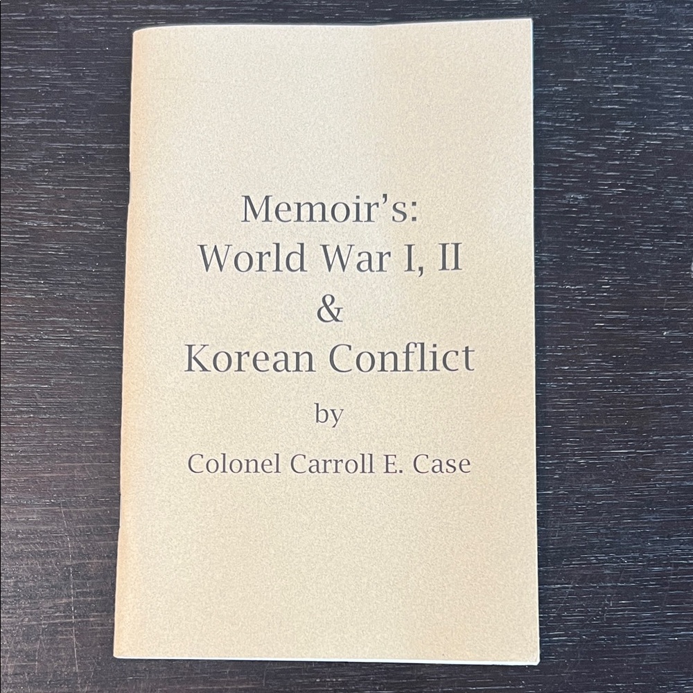 Memoir's: World War I, II & Korean Conflict Book